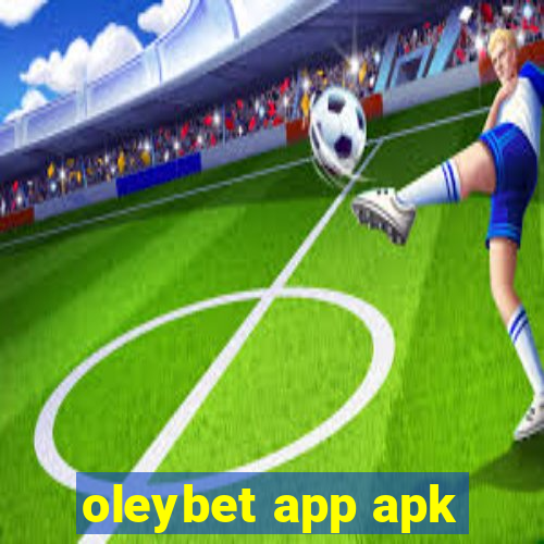 oleybet app apk